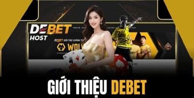 DEBET – Link vào DEBET nhận 10 Triệu – Nhà cái DEBET cá cược hàng đầu