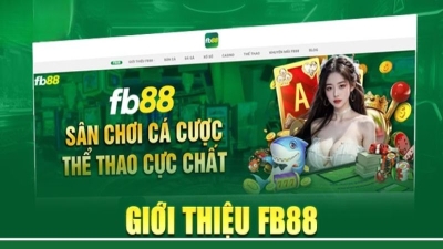 FB88 – Nhà cái cá cược bóng đá hàng đầu – Đăng ký FB88 nhận 10 triệu chơi thử
